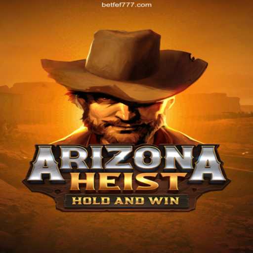 ArizonaHeist: A Thrilling Journey into the Wild West