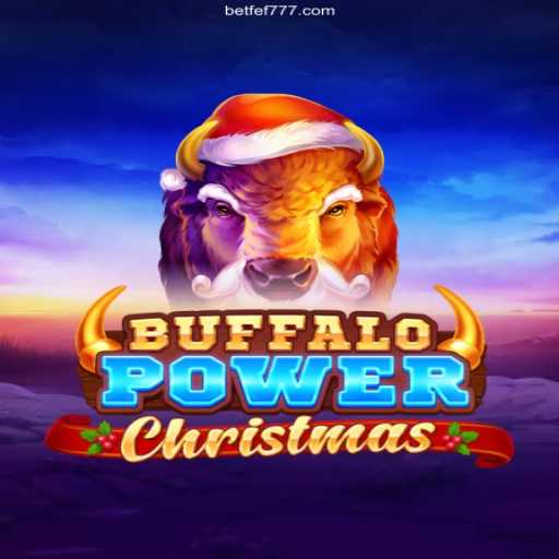 Explore BuffaloPowerChristmas: An Exciting Journey with FEF 777 Cassino Online