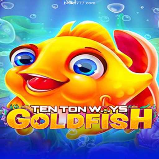 Exploring TenTonWaysGoldfish: Dive into Endless Fun and Rewards